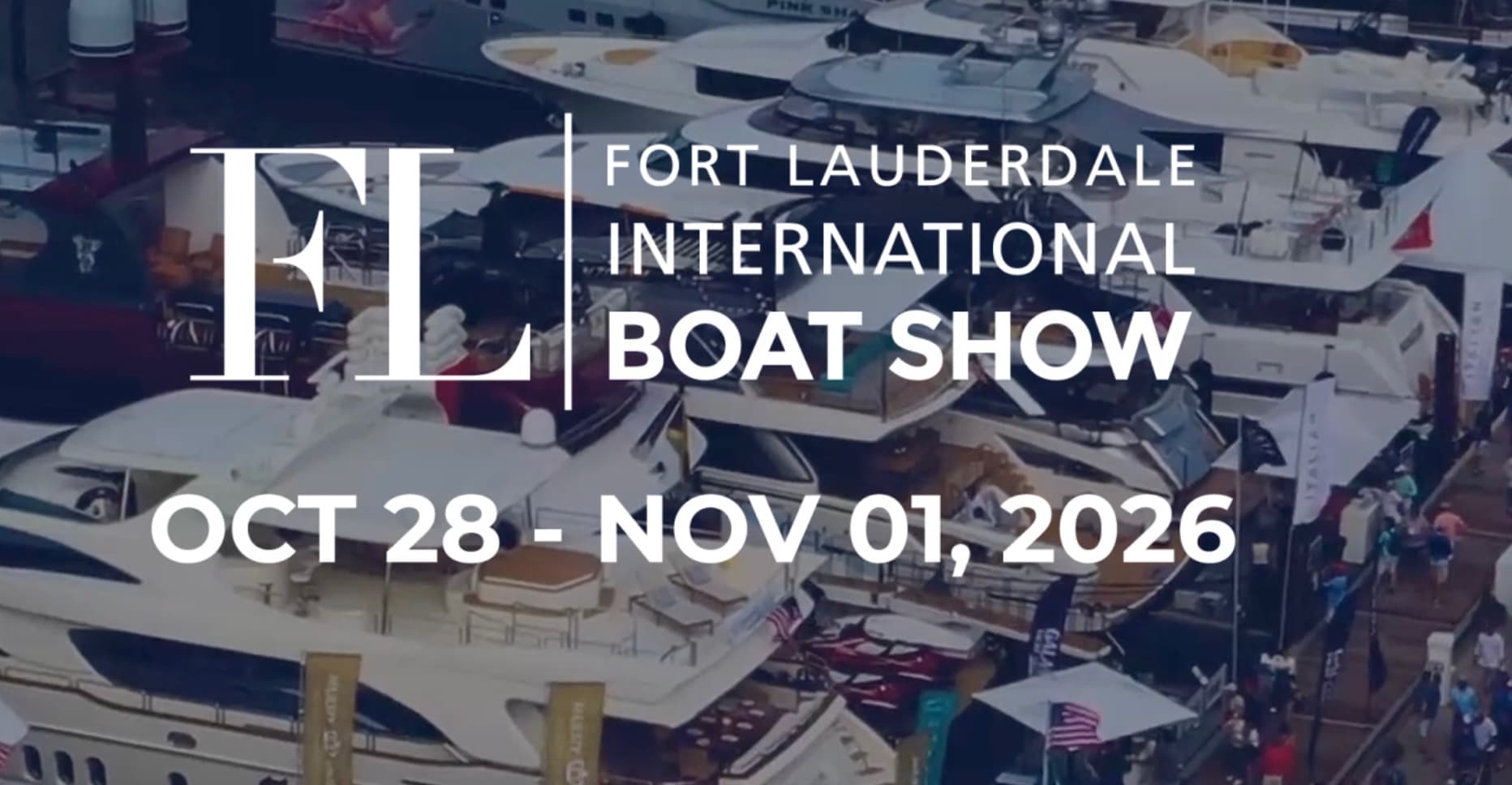 Ft Lauderdale Boat Show 2026 Oct 28th - Nov 1st: What to Expect